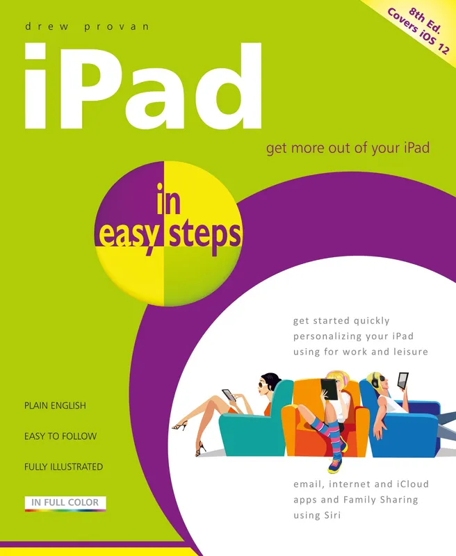 In Easy Steps iPad In Easy Steps. 8th Edition - Covers All Models of i